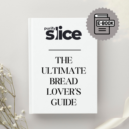 PurifySlice™ - The Ultimate Bread Lover’s Guide